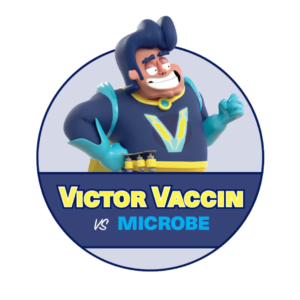 Victor Vaccin vs. Microbe